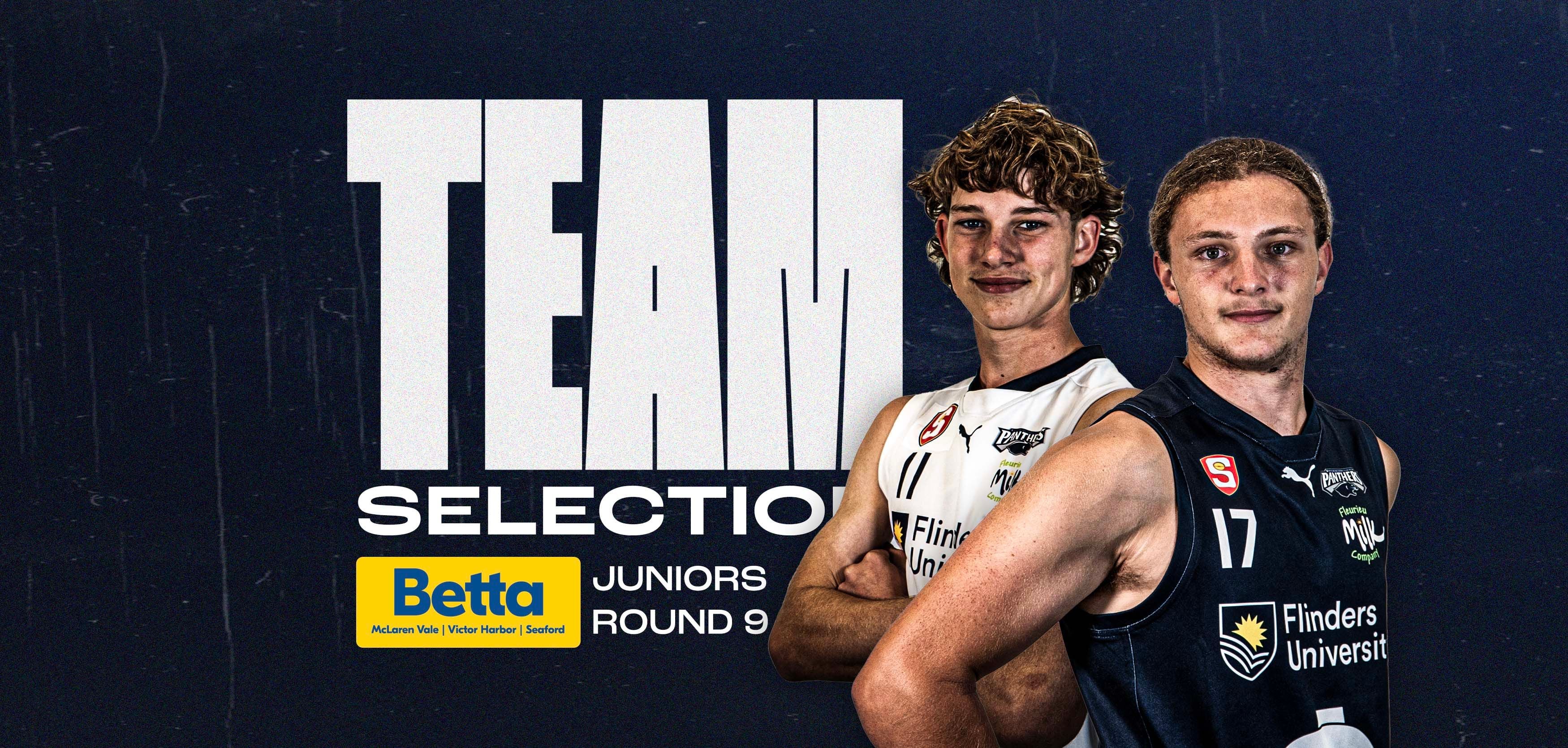 BETTA Team Selection: Juniors Round 9 v Sturt BETTA Team Selection: Juniors Round 9 v Sturt